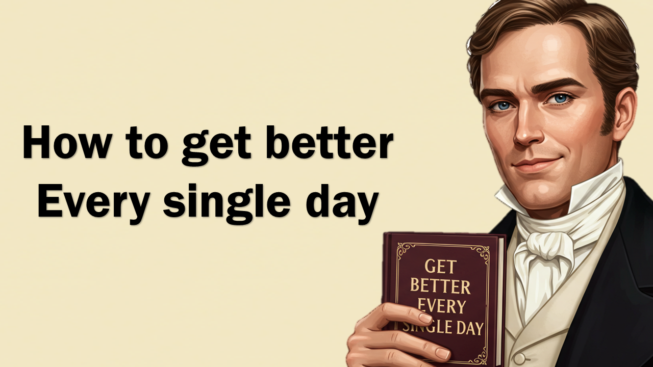 How To Get Better Every Single Day  || Speak English